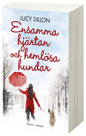 Ensamma hjärtan och hemlösa hundar - Bok av Lucy Dillon - Storpocket
