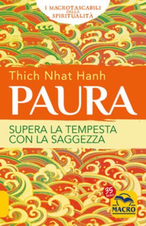 Paura. Supera la tempesta con la saggezza Thich Nhat Hanh