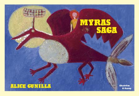 Myras saga - Bok av Alice Gunilla - Inbunden