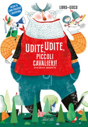 Udite, udite, piccoli cavalieri! Ediz. a colori Sylvie Misslin