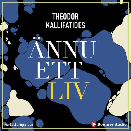 Ännu ett liv - Bok av Theodor Kallifatides - CD-Audio