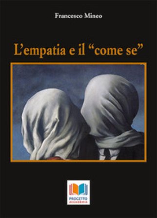 L'empatia e il «come se» Francesco Mineo