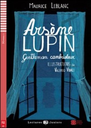 Arsene Lupin. Gentleman cambrioleur. Per la Scuola media. Con File audio per il download. Con Contenuto digitale per accesso online Maurice Leblanc
