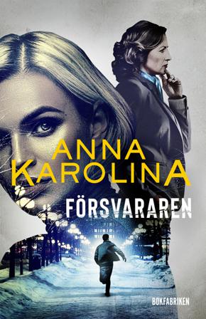 Försvararen - Bok av Anna Karolina - Inbunden