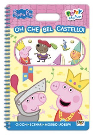 Oh che bel castello! Peppa Pig. Puffy sticker. Ediz. a colori