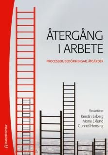 Återgång i arbete : Processer, bedömningar, åtgärder