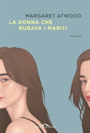 La donna che rubava i mariti Margaret Atwood