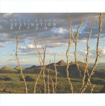 Destination beyond Steve Roach