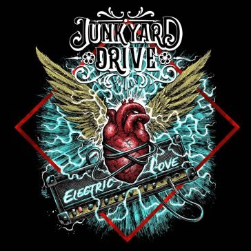 Electric love JUNKYARD DRIVE