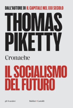 Il socialismo del futuro. Cronache Thomas Piketty