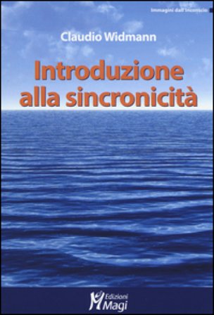Introduzioni alla sincronicità Claudio Widmann