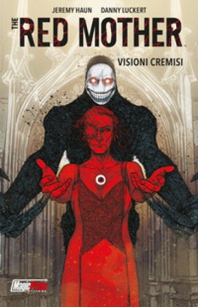 The red mother. Vol. 1: Visioni cremisi Jeremy Haun