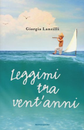 Leggimi tra vent'anni Giorgia Lanzilli