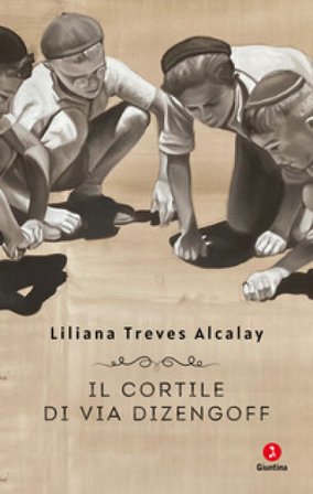 Il cortile di via Dizengoff Liliana Treves Alcalay