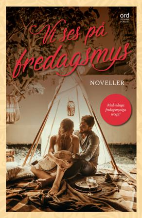 Vi ses på fredagsmys - Bok av Catharina Ingelman-Sundberg, Christina Gustavson, m.fl. - Inbunden