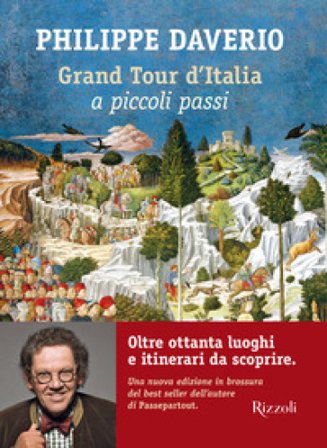 Grand tour d'Italia a piccoli passi Philippe Daverio