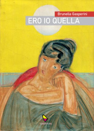 Ero io quella Brunella Gasperini