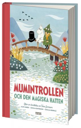Mumintrollen och den magiska hatten - Bok av Tove Jansson, Alex Haridi, m.fl. - Inbunden