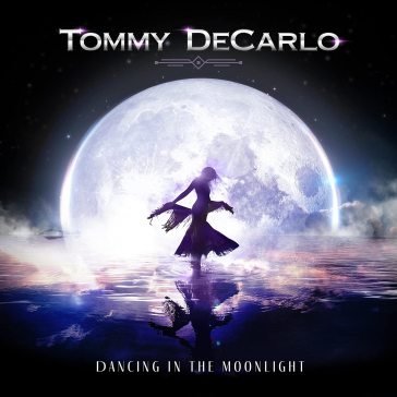 Dancing in the moonlight TOMMY DECARLO
