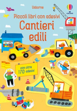 Cantieri edili. Ediz. a colori Jane Bingham