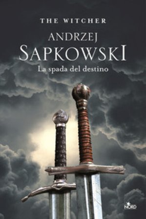 La spada del destino. The Witcher. Vol. 2 Andrzej Sapkowski