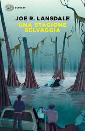 Una stagione selvaggia Joe R. Lansdale