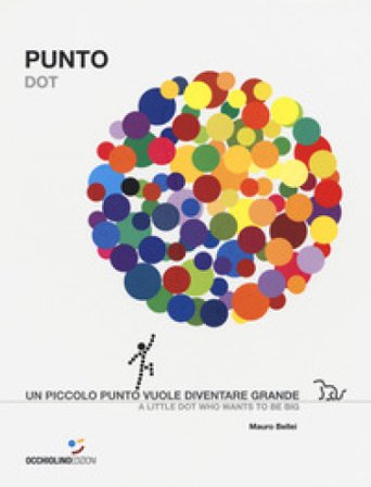 Punto-Dot. Ediz. a colori Mauro Bellei