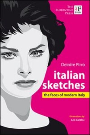 Italian sketches. The faces of modern Italy Deirdre Pirro