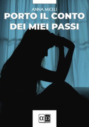 Porto il conto dei miei passi Anna Miceli