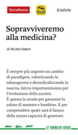 Sopravviveremo alla medicina? Michel Odent