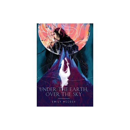 Under the Earth, Over the Sky (inbunden, eng)