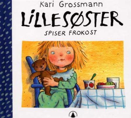 Lillesøster spiser frokost - Bok av Kari Grossmann - Hardback