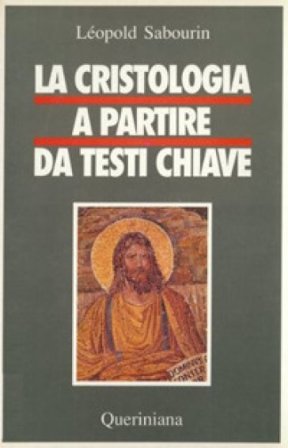 La cristologia a partire da testi chiave Léopold Sabourin