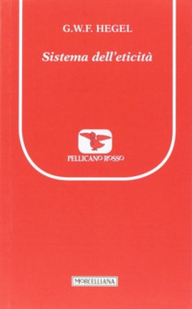 Sistema dell'eticità Georg Wilhelm Friedrich Hegel