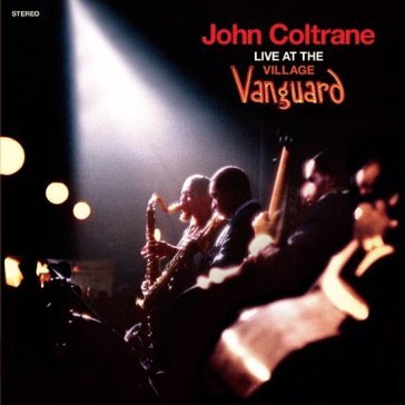 Live at the village vanguard John Coltrane