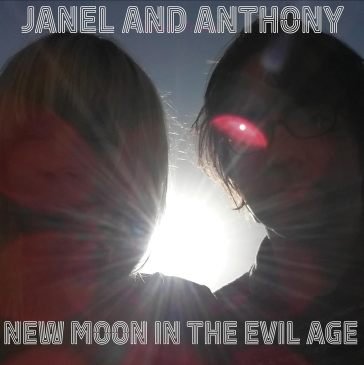 New moon in the evil age JANEL AND ANTHONY