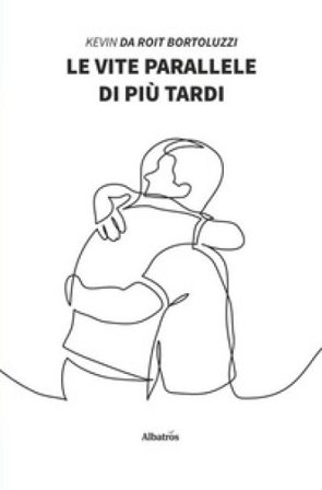 Le vite parallele di più tardi Kevin Da Roit Bortoluzzi