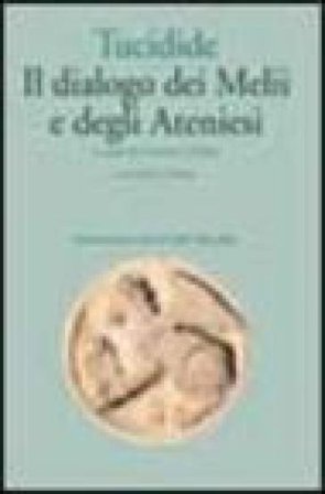 Il dialogo dei melii e degli ateniesi. Testo originale a fronte Tucidide
