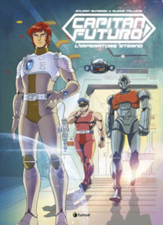 Capitan Futuro. L'imperatore dello spazio Edmond Hamilton