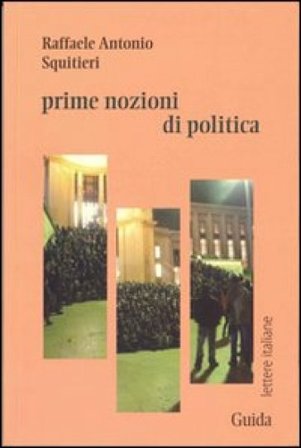 Prime nozioni di politica Raffaele A. Squitieri