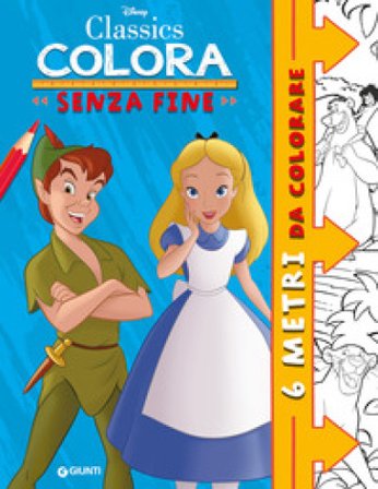 Classics Disney. Colora senza fine. Ediz. illustrata Walt Disney