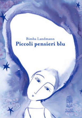Piccoli pensieri blu. Ediz. a colori Bimba Landmann