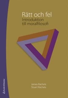 Rätt och fel - Introduktion till moralfilosofi