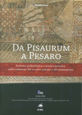 Da Pisaurum a Pesaro Daniele Sacco