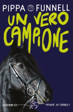 Un vero campione. Storie di cavalli. Ediz. illustrata Pippa Funnell