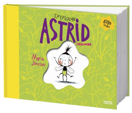 Spyflugan Astrid - Jubileumsbok - Bok av Maria Jönsson - Inbunden