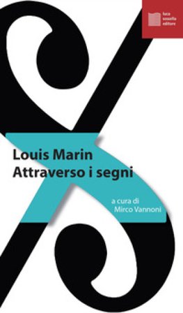 Attraverso i segni Louis Marin