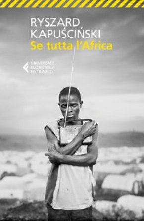 Se tutta l'Africa Ryszard Kapuscinski