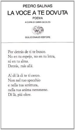 La voce a te dovuta. Testo spagnolo a fronte Pedro Salinas