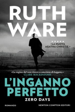 L'inganno perfetto. Zero days Ruth Ware